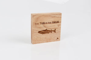 The Tug is the Drug plaque