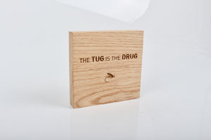 The Tug is the Drug plaque